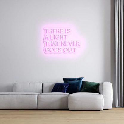 'There Is A Light That Never Goes Out' LED Neon Sign - neonaffair