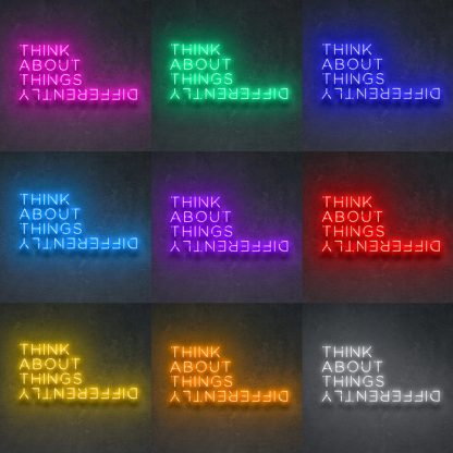 'THINK ABOUT THINGS DIFFERENTLY' Neon Sign - neonaffair