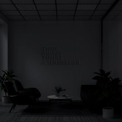 'THINK ABOUT THINGS DIFFERENTLY' Neon Sign - neonaffair