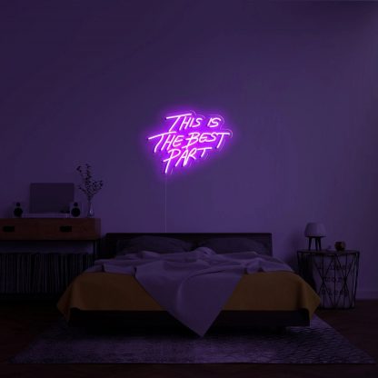 'This is the best part' LED Neon Sign - neonaffair