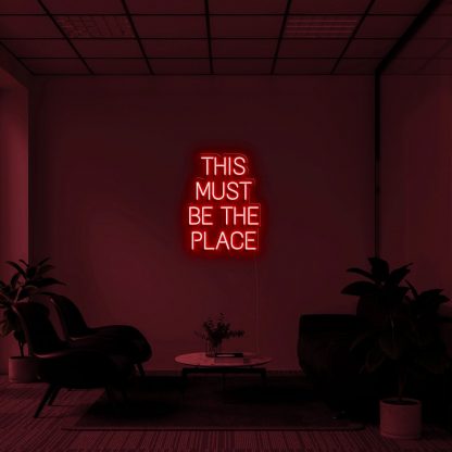 'THIS MUST BE THE PLACE' LED Neon Sign - neonaffair