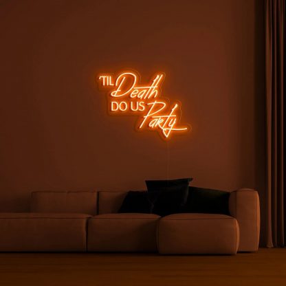 'Till Death Do Us Party' LED Neon Sign - neonaffair