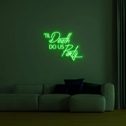 'Till Death Do Us Party' LED Neon Sign - neonaffair