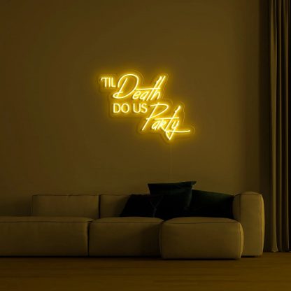 'Till Death Do Us Party' LED Neon Sign - neonaffair