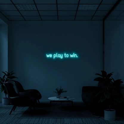 'We Play To Win' LED Neon Sign - neonaffair