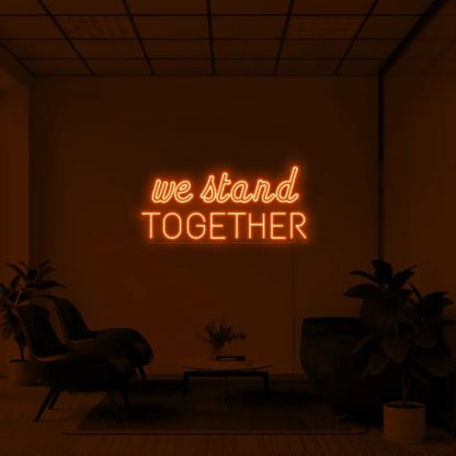 'We stand together' LED Neon Sign - neonaffair