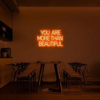 'You are more than beautiful' LED Neon Sign - neonaffair