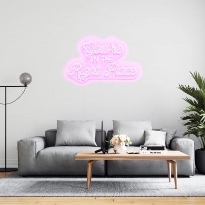 'You're In The Right Place' Neon Sign - neonaffair